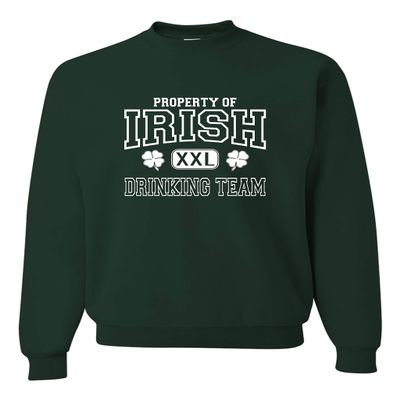 Go All Out Medium Forest Green Adult Property Of Irish Drinking Team St. Patricks Day Sweatshirt Crewneck