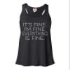 Go All Out Medium Black Womens It's Fine I'm Fine Everything is Fine Funny Flowy Racerback Tank Top T-Shirt view 1