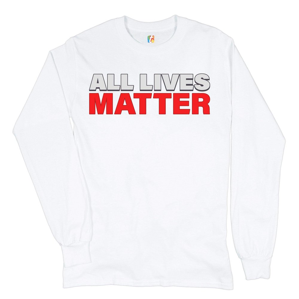 All Lives Matter Long Sleeve Novelty T-Shirt Equality Freedom Justice for All White Small