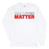 All Lives Matter Long Sleeve Novelty T-Shirt Equality Freedom Justice for All White Small view 1