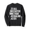 All Faster Than Dialing 911 T-Shirt Weapon Lover Gift Sweatshirt view 1