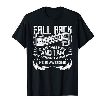 Fall Back Stay Off I Have Crazy Son And I Am Not Afraid T-Shirt
