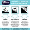 Miles Racing - Disc Brake Pads - Semi Metallic - Shimano BR-MT500, BR-T615, BR-T675, BR-TX805, BR-C501, BR-C601 (MI-MET-23) view 4