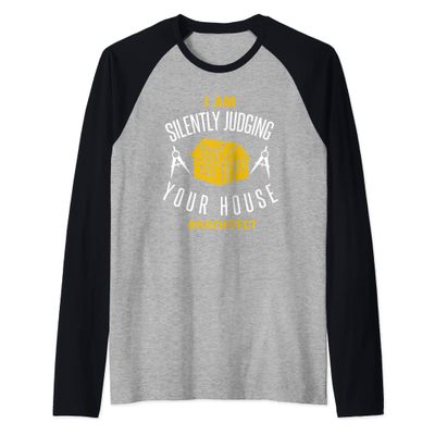 Architect Shirt Funny Architecture Quote Joke Architect Gift Raglan Baseball Tee