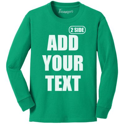 Custom T Shirt for Boys Girls Youth Add Your Text Front Back Side Personalized Long Sleeve T-Shirt Kelly