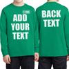 Custom T Shirt for Boys Girls Youth Add Your Text Front Back Side Personalized Long Sleeve T-Shirt Kelly view 2