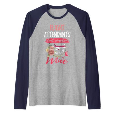 Flight Attendant Wine Shirt Wine Lover Gift Raglan Baseball Tee