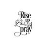 Check Custom Design Rise Up and Pray Decal view 1