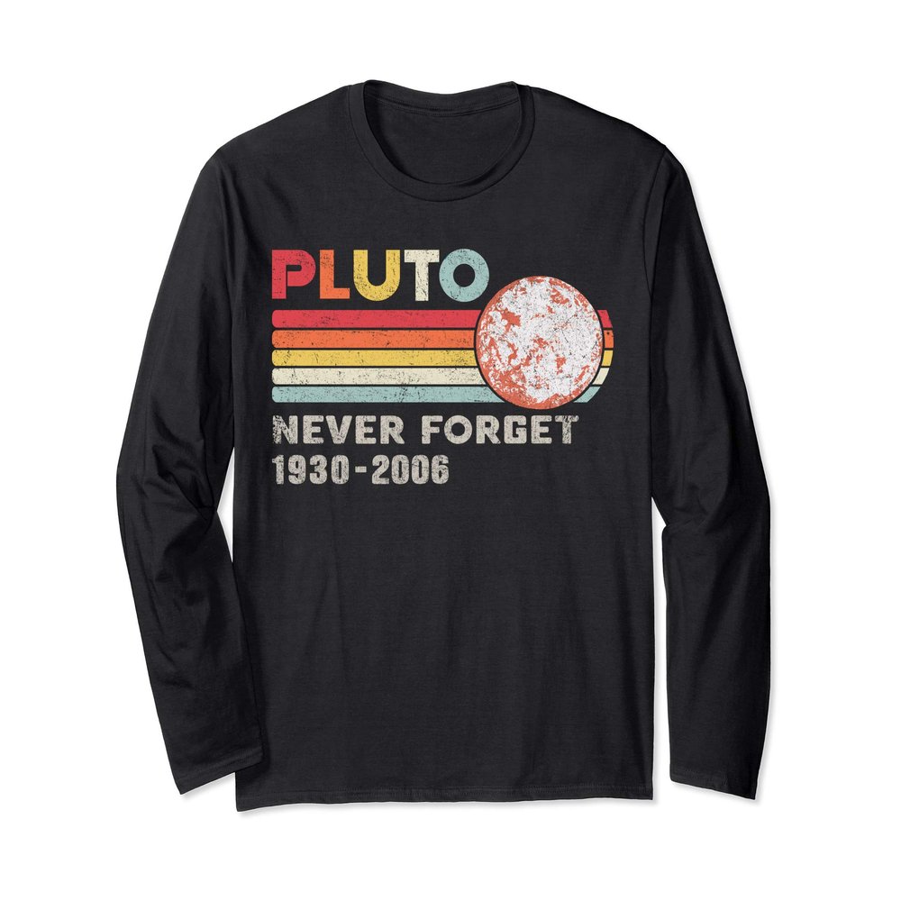 Never Forget Pluto Retro Space Science Graphic Vintage Gift Long Sleeve T-Shirt