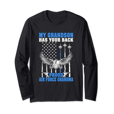 My Grandson Has Your Back Proud Air Force Grandma Military Long Sleeve T-Shirt