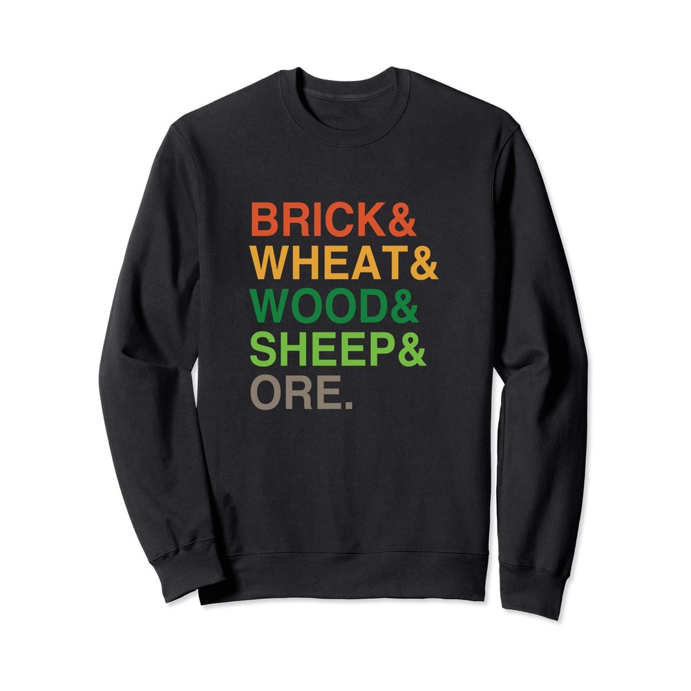 Brick, Wheat, Lumber, Sheep and Ore Shirt | Gamer Geek Gift Sweatshirt