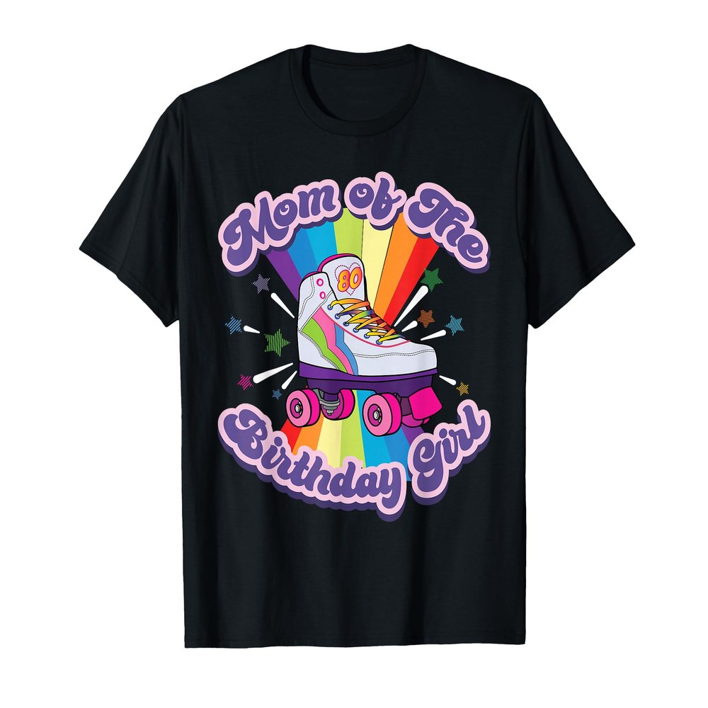 Mom Of The Birthday Girl Retro Rolling Skate Gift For Women T-Shirt