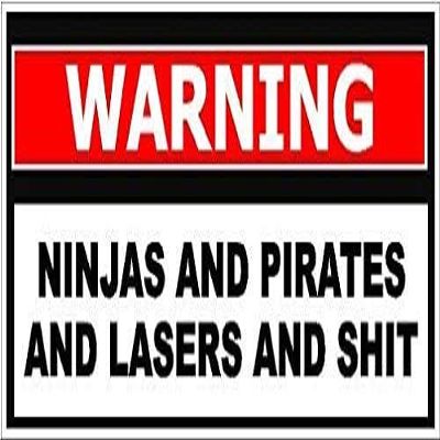Ninjas and Pirates and Lasers and $hit Funny Bumper 3M Reflective Sticker Toolbox Decal 3" x 7