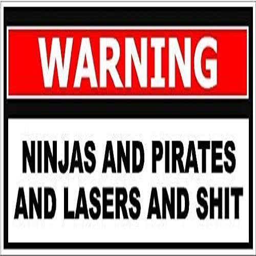Ninjas and Pirates and Lasers and $hit Funny Bumper 3M Reflective Sticker Toolbox Decal 3" x 7