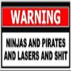Ninjas and Pirates and Lasers and $hit Funny Bumper 3M Reflective Sticker Toolbox Decal 3" x 7 view 1