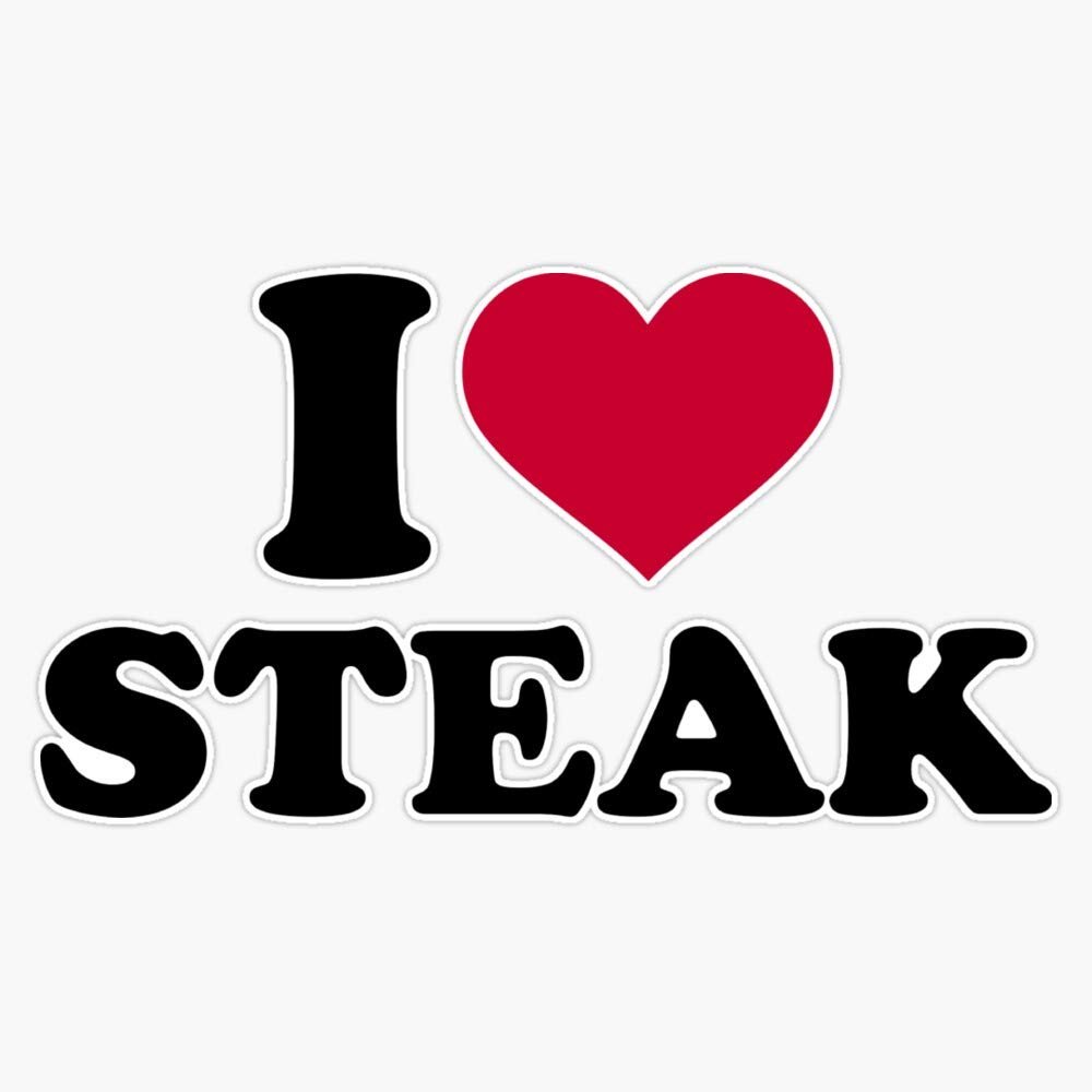 I Love Steak Vinyl Waterproof Sticker Decal Car Laptop Wall Window Bumper Sticker 5"