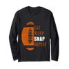 Eat Sleep Snap Repeat Funny Football Men Women Kids Gift Long Sleeve T-Shirt view 1