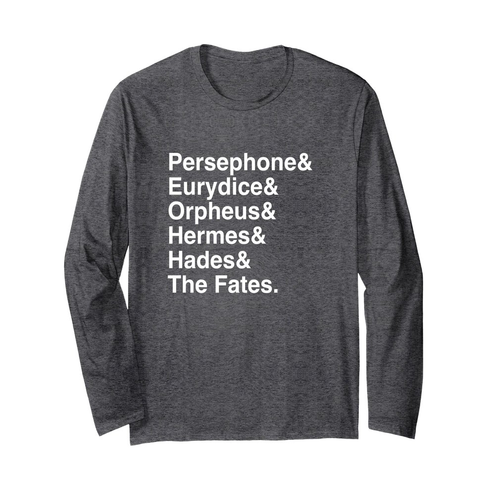Orpheus, Eurydice, Hadestown Broadway Shirt Musical Theatre Long Sleeve T-Shirt