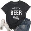 It's not a Beer Belly T Shirt Women Pregnancy Announcement Shirt Letter Print O Neck Top Tee Blouse (Medium, Black) view 1