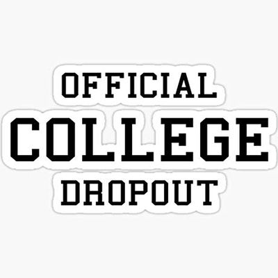 Official College Dropout - Sticker Graphic - Auto, Wall, Laptop, Cell, Truck Sticker for Windows, Cars, Trucks