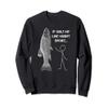 Funny Fishing Gift Sweatshirt view 1