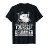 Drummer Drum Kit Saying Funny Drummer Gift T-Shirt view 1