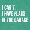 3X-Large Kelly Green Mens I Can't I Have Plans in The Garage Funny Dad Gift Deluxe Soft T-Shirt view 3