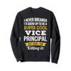 Funny Vice Principal Appreciation Gifts Sweatshirt view 1