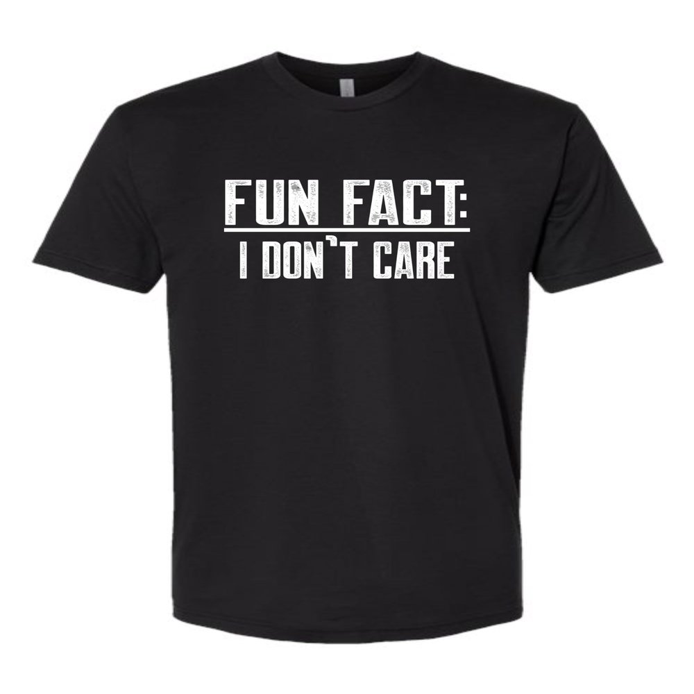 3X-Large Black Mens Fun Fact I Don't Care Funny Deluxe Soft T-Shirt