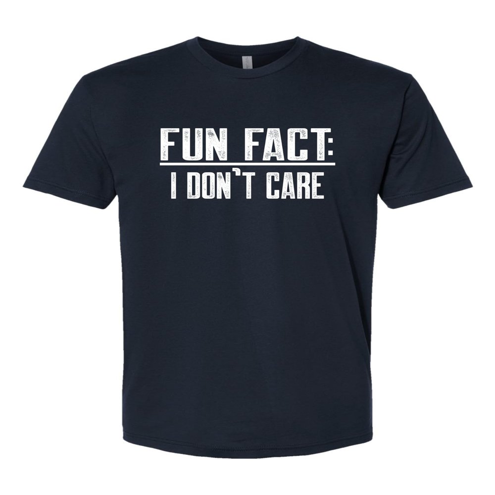 3X-Large Navy Blue Mens Fun Fact I Don't Care Funny Deluxe Soft T-Shirt
