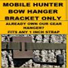 Bow Hanger - Bracket ONLY - Mobile Hunter - Public Land Legal view 3