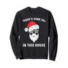 There's Some Hos In This House Sweatshirt view 1