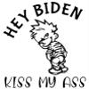 Check Custom Design Hey Biden - Kiss My Ass view 1