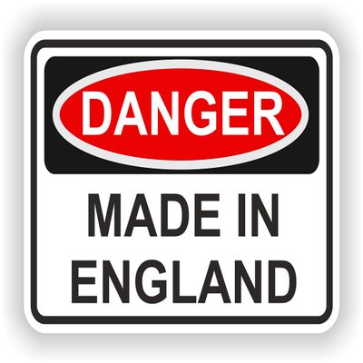 1x Made In England Danger Vinyl Waterproof Sticker - 10cm / 4inches