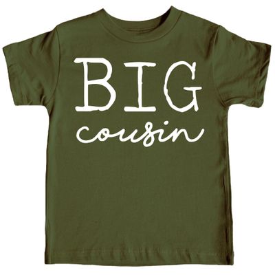 Big Cousin T-Shirts for Toddler and Youth Fun Family Outfits White on Military Green Shirt 12 Months