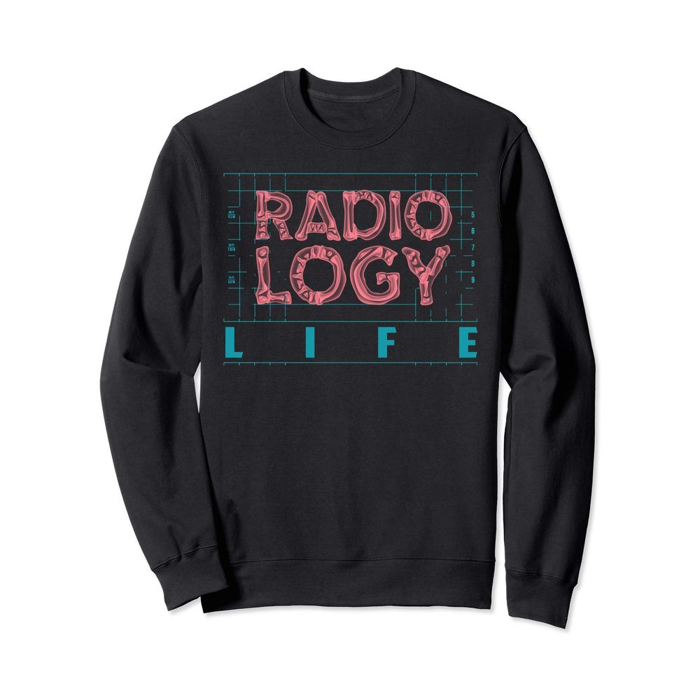 Radiology Shirt Radiologist Radiologic Rad Tech Gift Sweatshirt