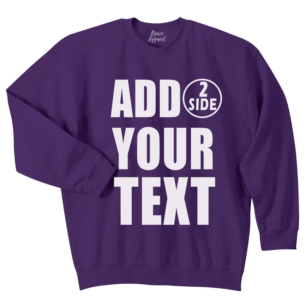 NACRE APPAREL Personalized Men Women Crewneck Add Your Own Text Front Back Side Custom Sweatshirt Purple