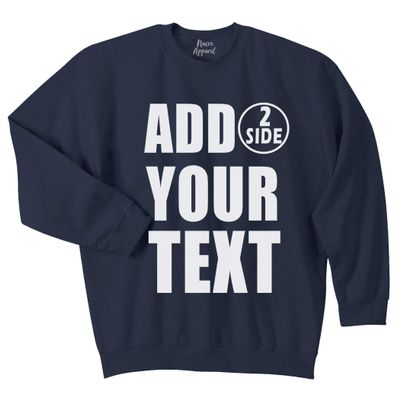 NACRE APPAREL Personalized Men Women Crewneck Add Your Own Text Front Back Side Custom Sweatshirt Navy