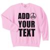 NACRE APPAREL Personalized Men Women Crewneck Add Your Own Text Front Back Side Custom Sweatshirt Light Pink view 1