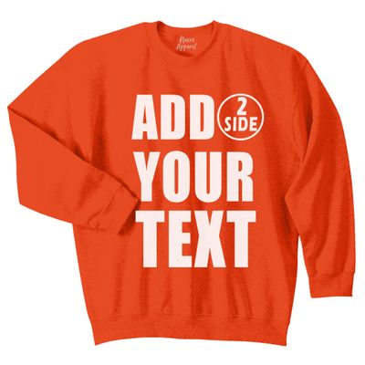 NACRE APPAREL Personalized Men Women Crewneck Add Your Own Text Front Back Side Custom Sweatshirt Orange