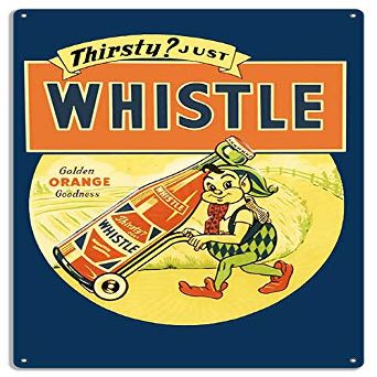 Thirsty Just Whistle Nostalgic Orange Drink Ad Reproduction .040 Alum 1218