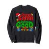 Funny Letters To Santa- Dear Santa Define Good Sweatshirt view 1