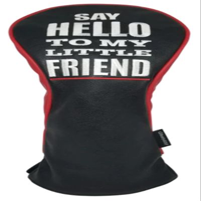 Say Hello to My Little Friend Embroidered Driver Headcover by ReadyGOLF