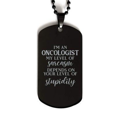 Mugart Oncologist Necklace Gifts Oncologist Dog tag Oncologist Gifts for Birthday or Christmas. Oncologist My Level of Sarcasm Depends on Your Level of Stupidity