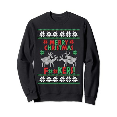 Funny Reindeer Ugly Sweater Merry Christmas Fuckers Sweatshirt