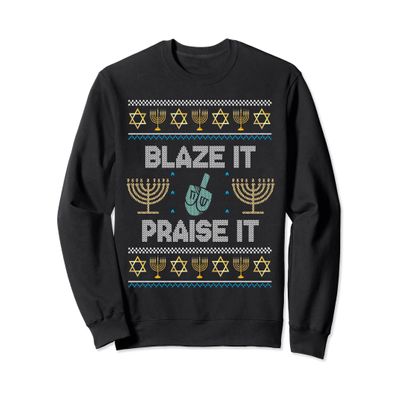 BLAZE IT PRAISE IT Ugly Hanukkah Sweater Chanukkah Hannukah Sweatshirt