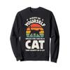 Cat Always Be Yourself Retro Vintage 60s 70s Men Women Funny Sweatshirt view 1