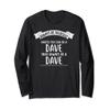Always be Yourself Unless You Can be a DAVE Design Name Long Sleeve T-Shirt view 1