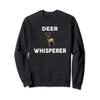 DEER Whisperer Design Novelty DEERS Sweatshirt view 1
