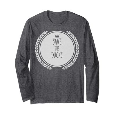 Save The DUCKS Design Animal DUCK Long Sleeve T-Shirt